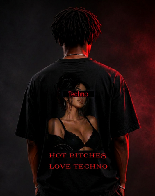 Hot Bitches Love Techno Oversized T-Shirt