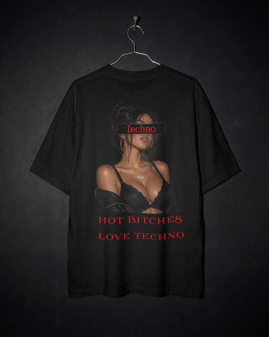 Hot Bitches Love Techno Oversized T-Shirt