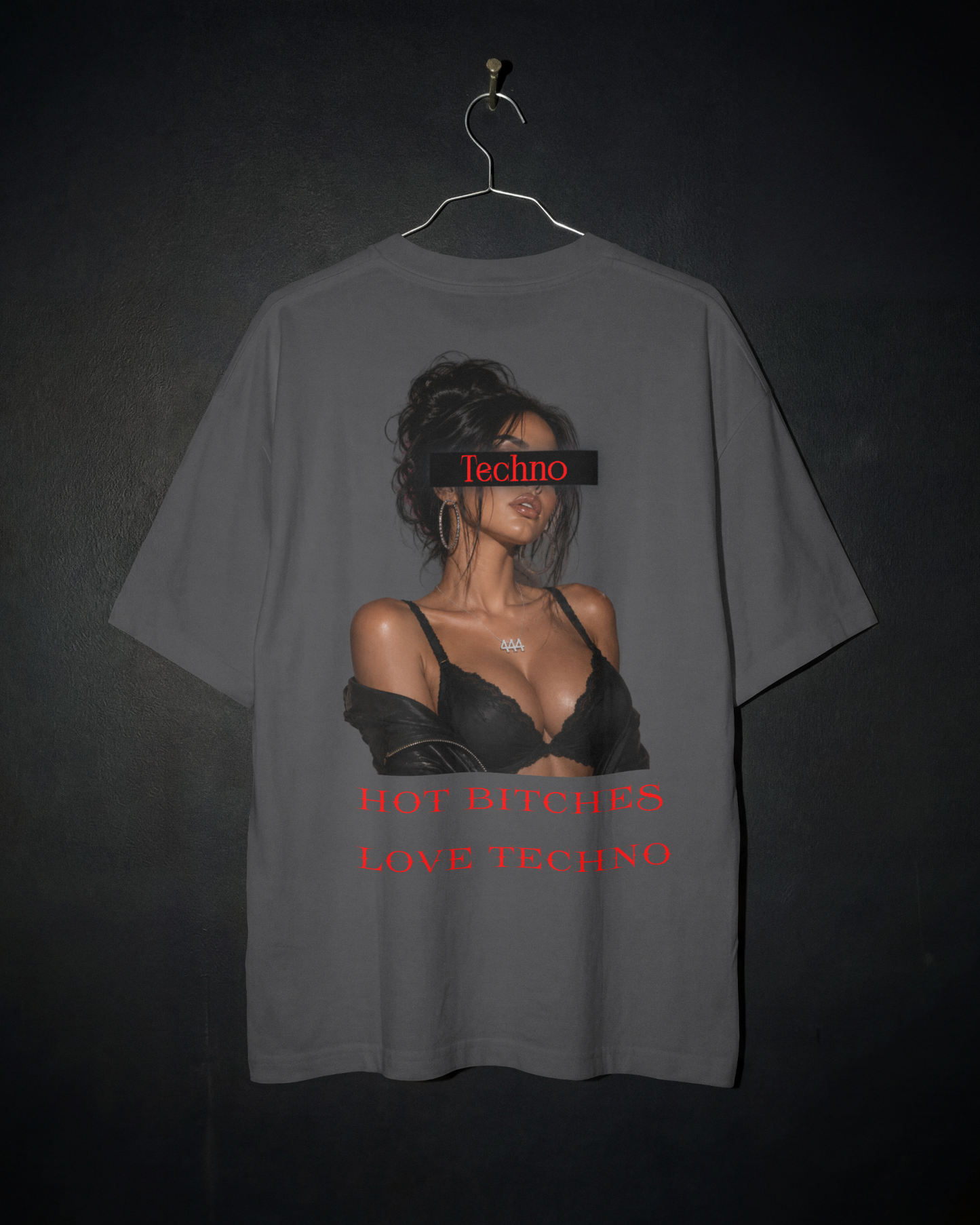 Hot Bitches Love Techno Oversized T-Shirt