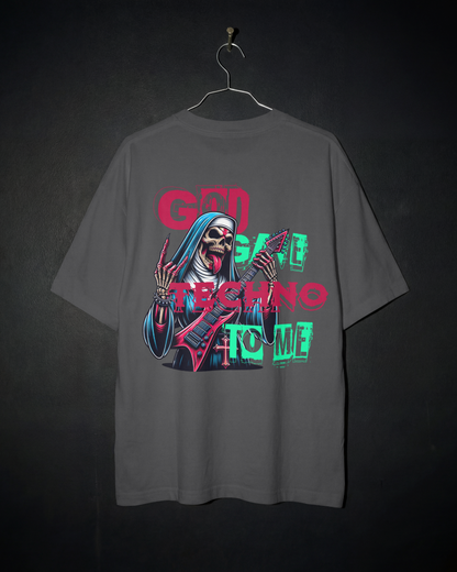 God Gave Techno Oversized T-Shirt