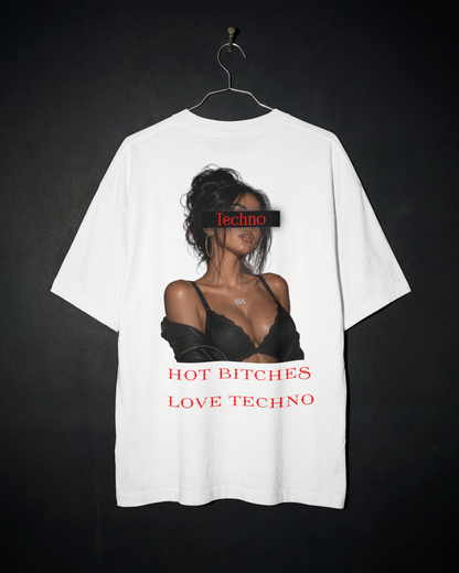Hot Bitches Love Techno Oversized T-Shirt