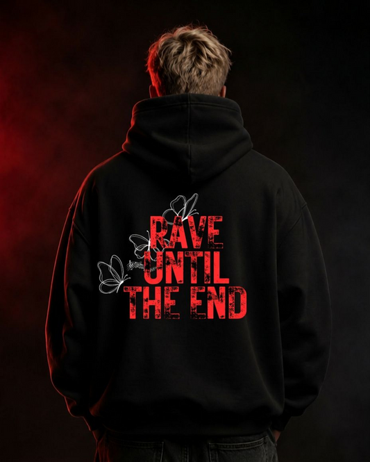 RAVE UNTIL THE END Oversized Hoodie